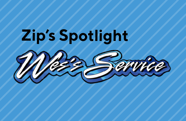 Zip’s Spotlight: Wes’s Service